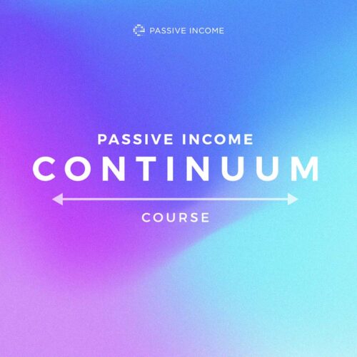 Passive Income Continuum Self-Paced Program