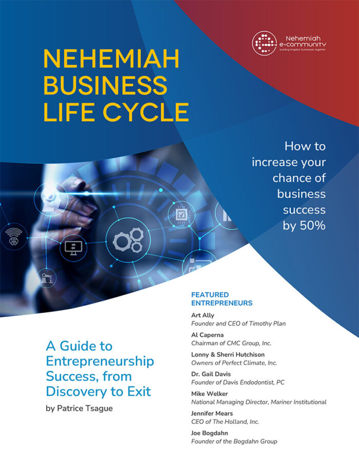 Nehemiah Business Life Cycle: A Guide to Entrepreneurship Success, from Discovery to Exit (EBook)