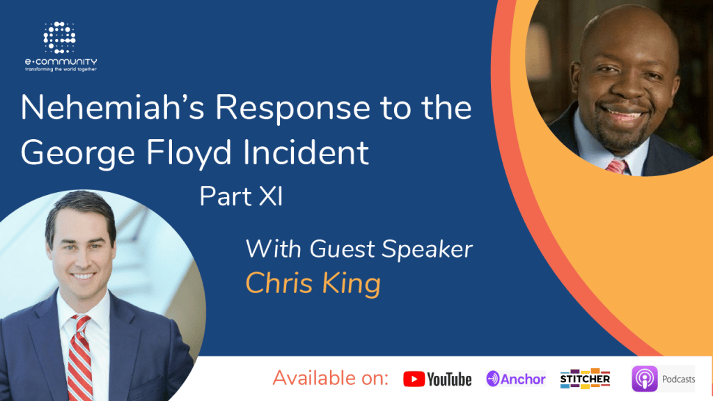 Our Response to George Floyd’s Incident part XI with Chris King