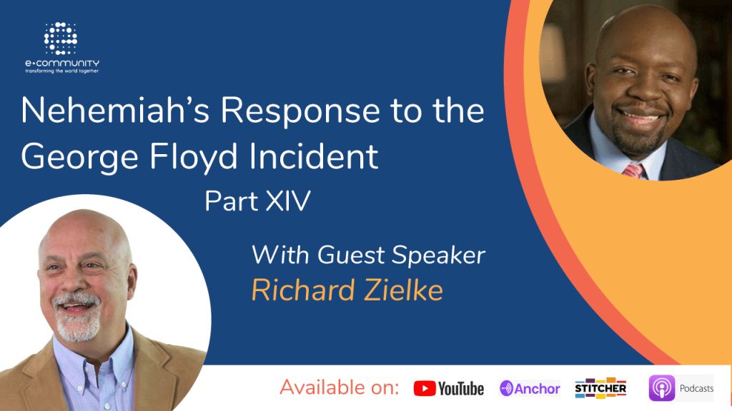 Our Response to George Floyd’s Incident Part XIV with Richard Zielke