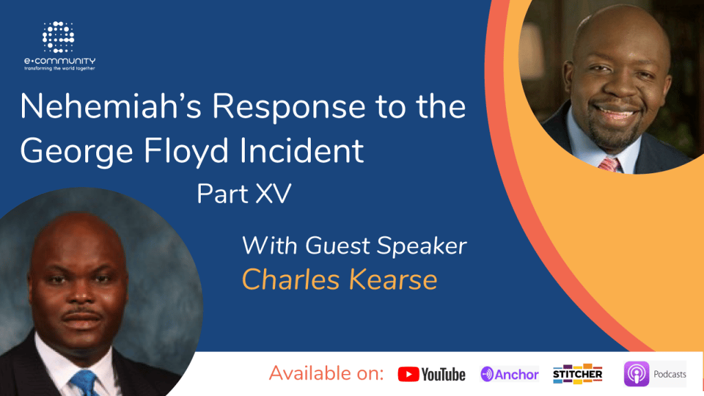 Our Response to George Floyd’s Incident Part XV with Charles Kearse