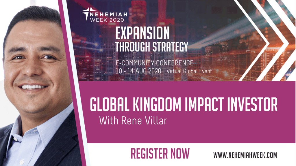 Global Kingdom Impact Investor with Rene Villar