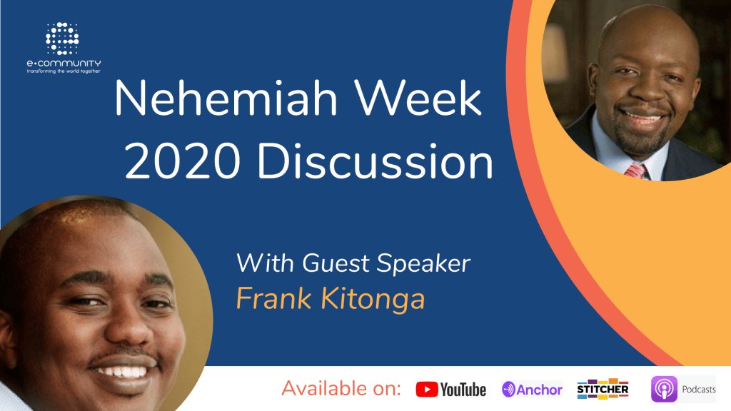 Nehemiah Week 2020 Discussion with Frank Kitonga