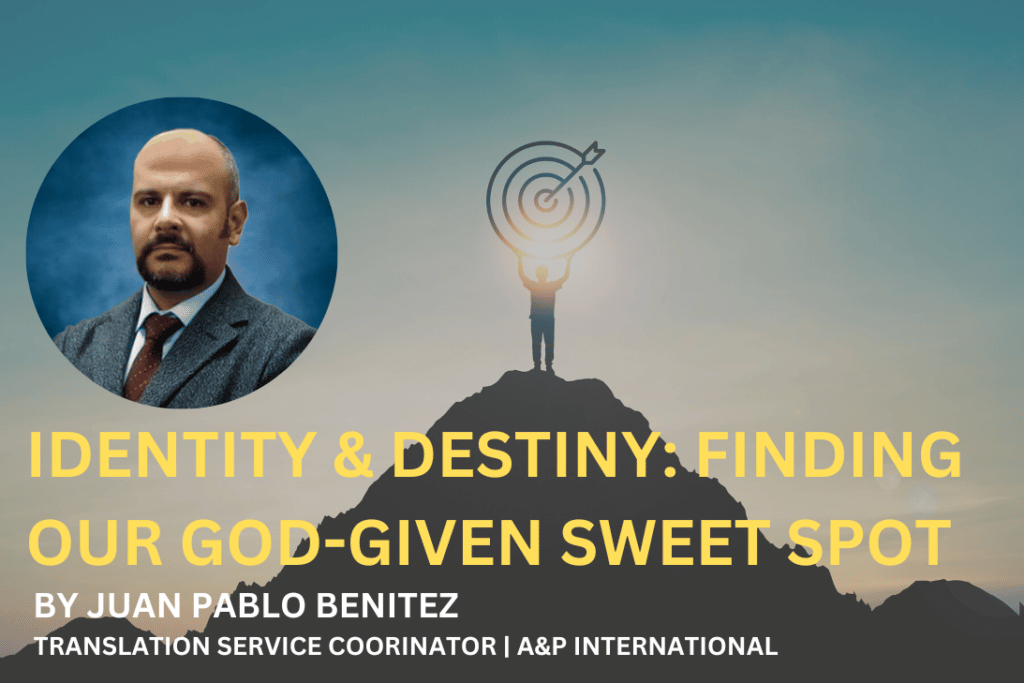 Identity and Destiny: Finding our God-Given Sweet Spot